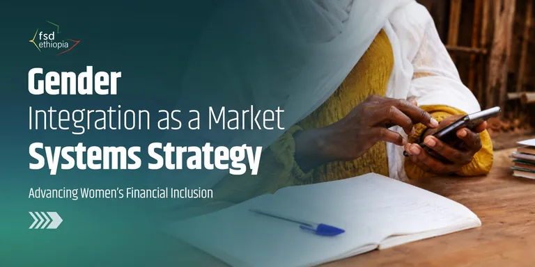 Gender Integration as a Market Systems Strategy: Advancing Women’s Financial Inclusion